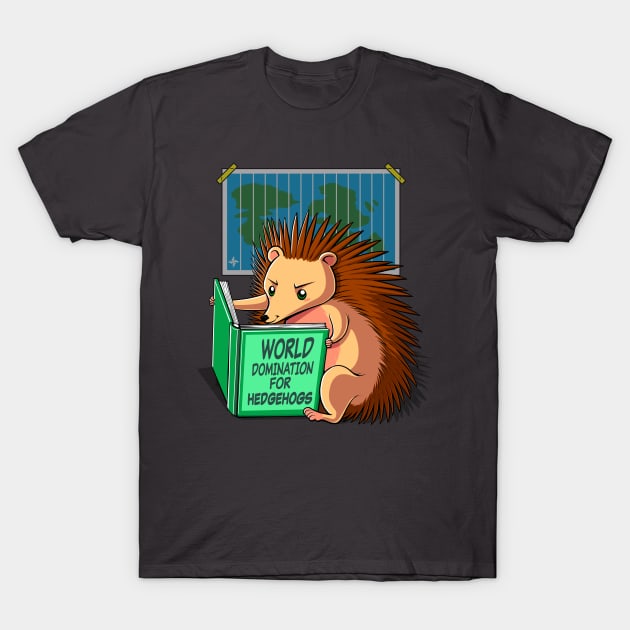 World Domination for Hedgehogs T-Shirt by Tobe_Fonseca